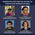 Teach-in Modern Politics and the History of Temples and Mosques in India 4.11.24 Flyer